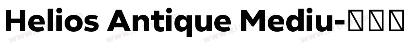 Helios Antique Mediu字体转换